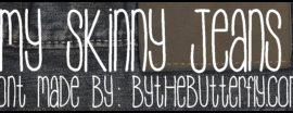 MySkinnyJeans Font