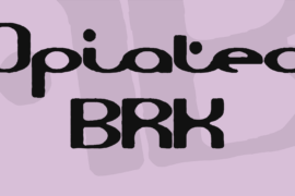Opiated BRK Font
