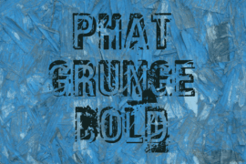 Phat Grunge Bold Font