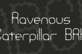 Ravenous Caterpillar BRK Font