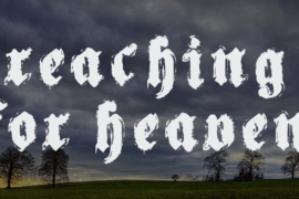 Reaching for Heaven Font