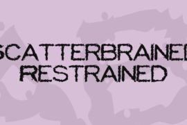 Scatterbrained Restrained Font