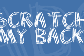 Scratch my back Font