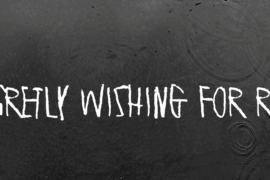 Secretly wishing for rain Font