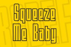 Squeeze Me Baby Font