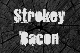 Strokey Bacon Font
