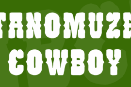 Tanomuze Cowboy Font
