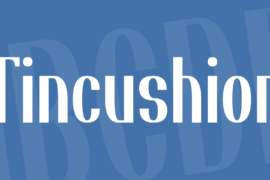 Tincushion Font
