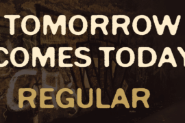 Tomorrow Comes Today Font