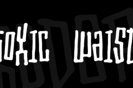 Toxic waist Font