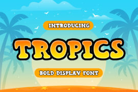Tropics Font