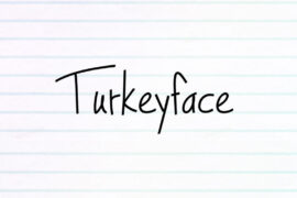 Turkeyface Font