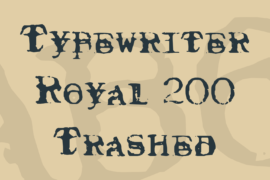 Typewriter Royal 200 Trashed Font