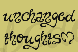 unchanged thoughts$ Font