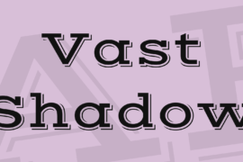Vast Shadow Font