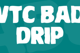 VTC Bad Drip Font
