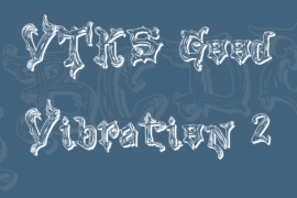 VTKS Good Vibration 2 Font
