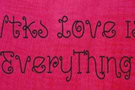 Vtks Love is EveryThing Font
