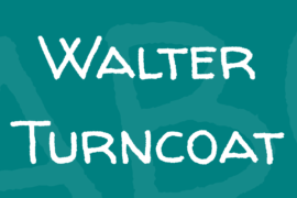 Walter Turncoat Font