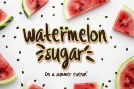 Watermelon Sugar Font