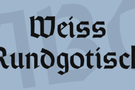 Weiss Rundgotisch Font