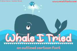 Whale I Tried Font