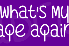 Whats My Age Again Font