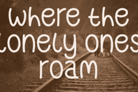 Where the Lonely Ones Roam Font