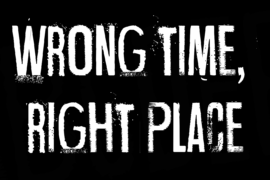 Wrong time, right place Font
