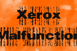 Xerox Malfunction Font