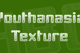 Youthanasia Texture Font