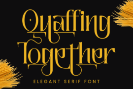 Quaffing Together Font