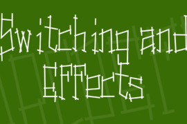 Switching and Effects Font