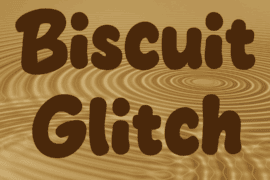 Biscuit Glitch Font