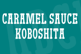 Caramel Sauce Koboshita Font