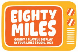 EIGHTY MILES Font