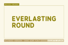 Everlasting Round Font