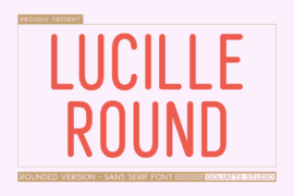 Lucille Round Font