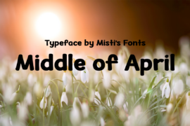 Middle of April Font