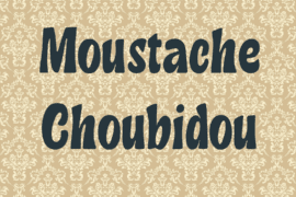 Moustache Choubidou Font