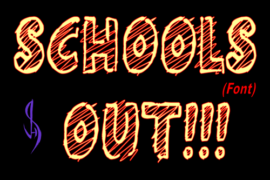 Schools Out!!! Font