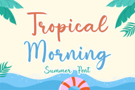 Tropical Morning Font
