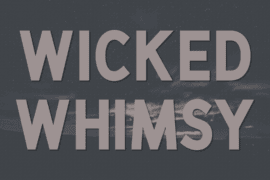 Wicked Whimsy Font