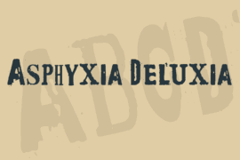 Asphyxia Deluxia Font