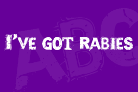 I’ve got rabies Font
