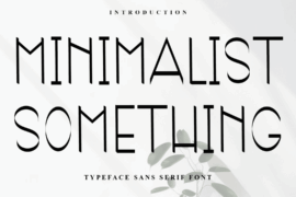 Minimalist Something Font