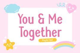 You And Me Together Font